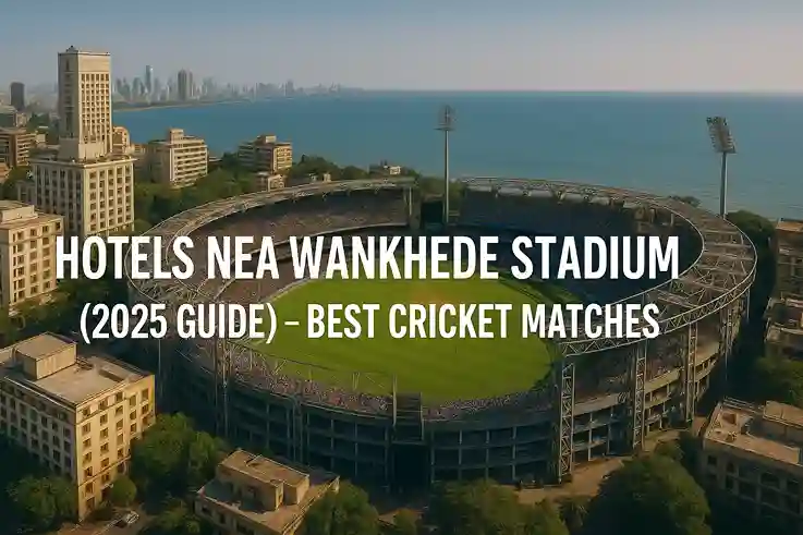 Hotels near Wankhede stadium