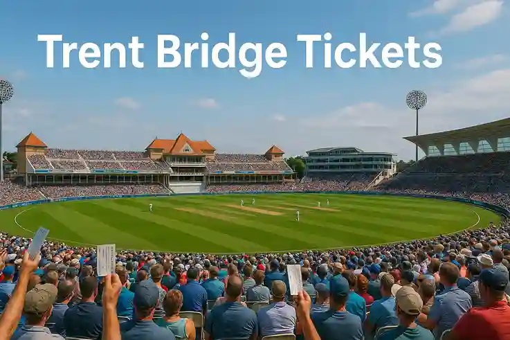 Trent Bridge Tickets