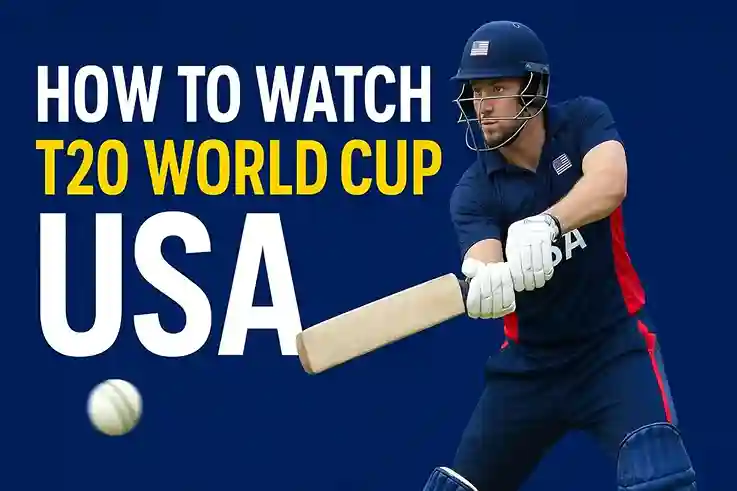 How to Watch T20 World Cup USA