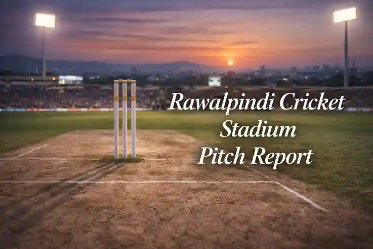 Rawalpindi Cricket Stadium Pitch Report