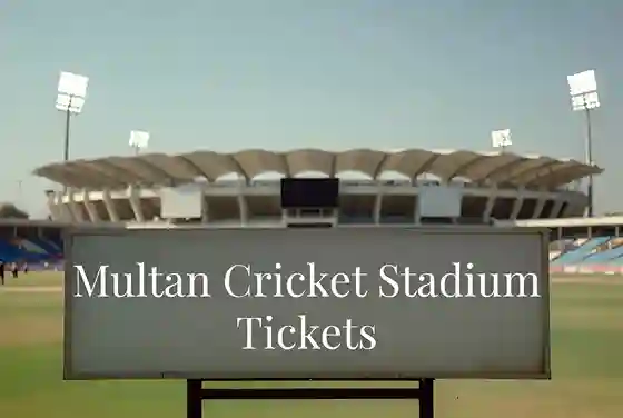 Multan Cricket Stadium Tickets